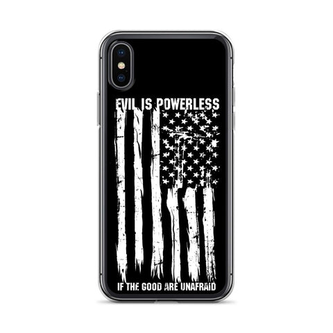 Evil Is Powerless iPhone Case