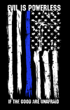 Thin Blue Line-Evil Is Powerless Decal