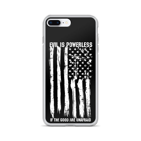 Evil Is Powerless iPhone Case