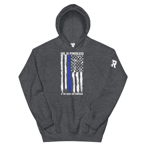 Thin Blue Line-Evil Is Powerless Hoody