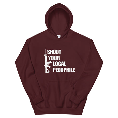 Shoot Your Local Pedophile Hoody