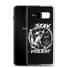 White Stay Violent Samsung Case